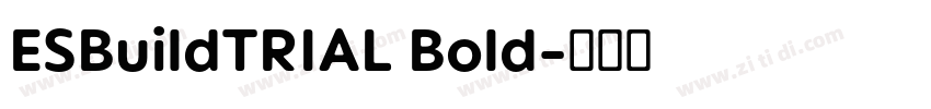 ESBuildTRIAL Bold字体转换